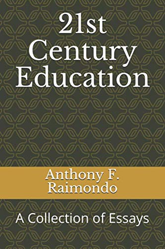 21st Century Education: A Collection of Essays Education & Training