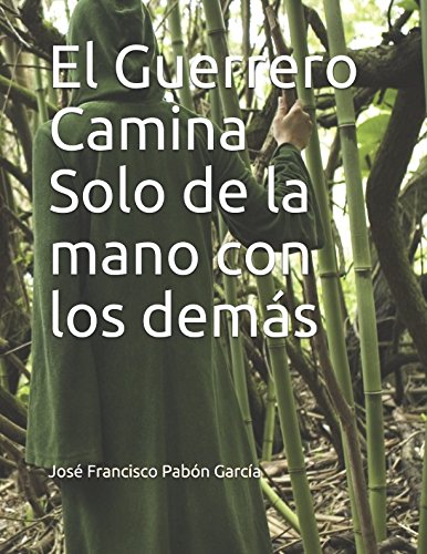 El Guerrero Camina Solo de la mano con los demás Self-help