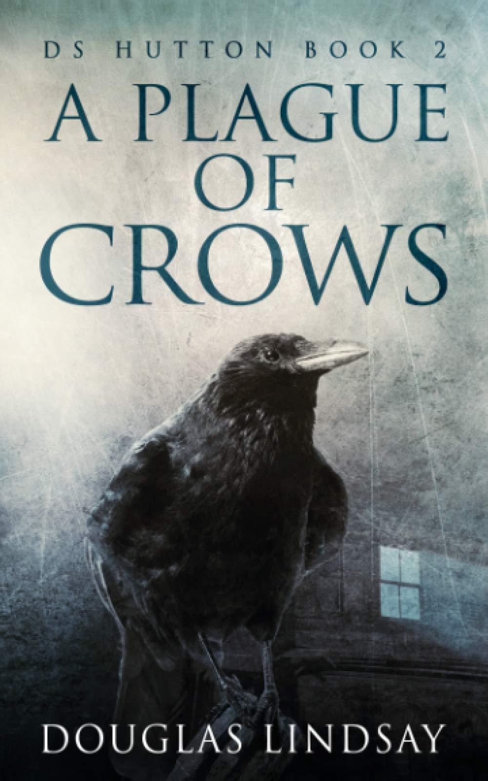 A Plague Of Crows (DS Thomas Hutton Crime Series, Band 2) Detective & CSI