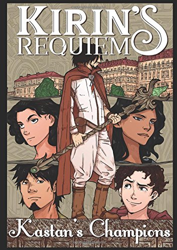 Kastan's Champions (Kirin's Requiem, Band 1) Action & Adventure
