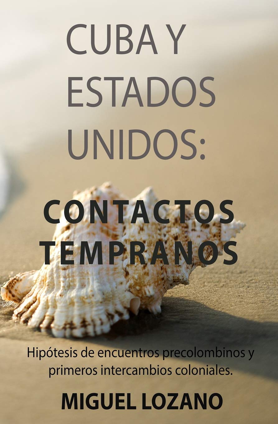 Cuba y Estados Unidos: Contactos Tempranos: Hipótesis de encuentros precolombinos y primeros intercambios coloniales Memories