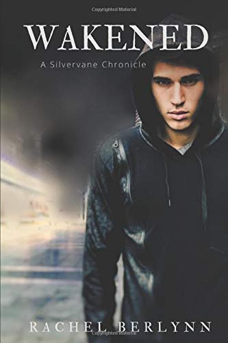 Wakened: A Silvervane Chronicle (Silvervane Chronicles, Band 1) Fairy Tales & Legends