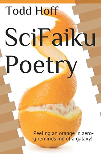 SciFaiku Poetry: Peeling an orange in zero-g reminds me of a galaxy! Poetry