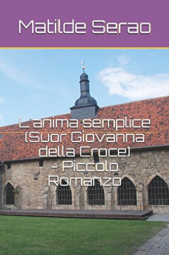 L'anima semplice (Suor Giovanna della Croce) - Piccolo Romanzo book