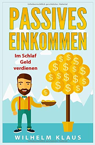 Passives Einkommen: Im Schlaf Geld verdienen book