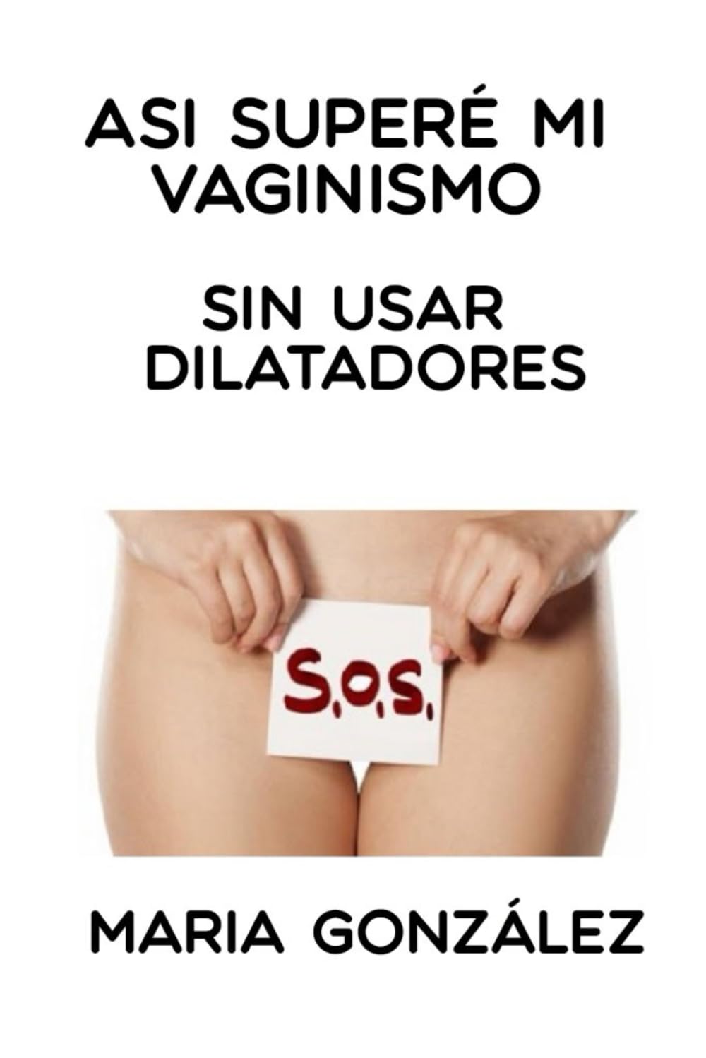 Así superé mi vaginismo book