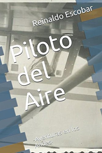 Piloto del Aire: -Aventuras en los Andes- Books