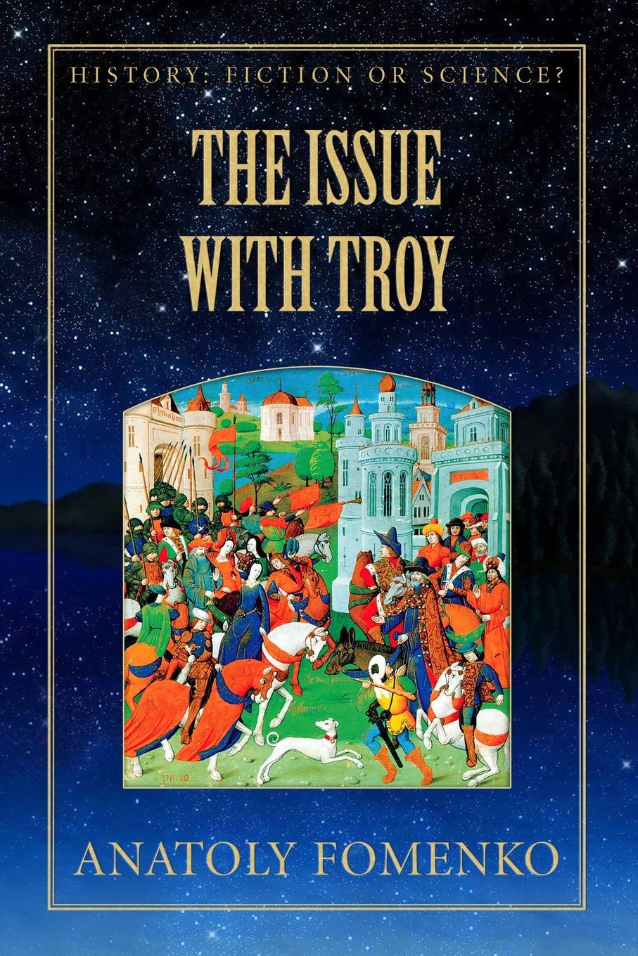 The Issue with Troy (History: Fiction or Science?, Band 6) Politics & History