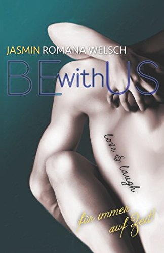 BE WITH US: für immer, auf Zeit! New Adult