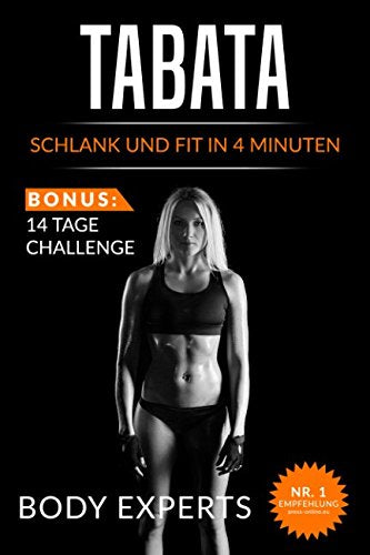 Tabata: Schlank und fit in 4 Minuten - 14 Tages Challenge: Stoffwechseln anregen und Fett verbrennen Politics & History