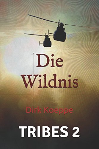 Die Wildnis: Dirk Koeppe (Tribes, Band 2) Religion & Esotericism