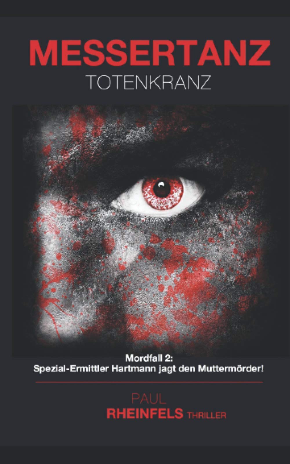 MESSERTANZ ... Totenkranz (Hartmann, Band 2) Detective & CSI
