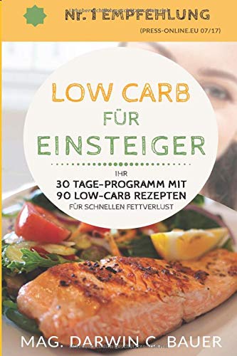 LOW CARB FÜR EINSTEIGER - Ihr 30 Tage-Programm mit 90 Low-Carb Rezepten für schnellen Fettverlust Mathematics