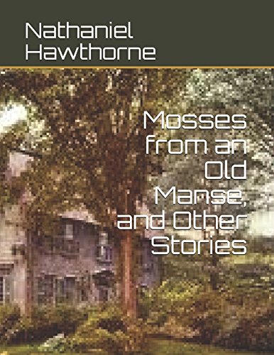 Mosses from an Old Manse, and Other Stories International