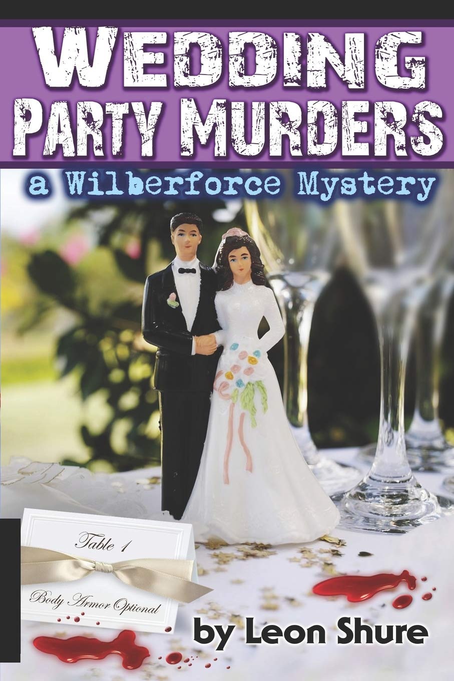 Wedding Party Murders, a Wilberforce Mystery Detective & CSI