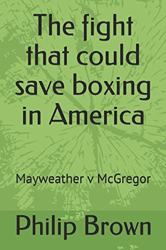 The fight that could save boxing in America: Mayweather v McGregor Leisure & Fun