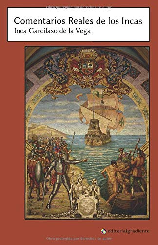 Comentarios Reales de los Incas: Primera parte de los Comentarios Reales Politics & History