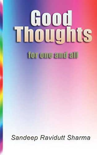 Good Thoughts for one and all: Positive, Motivating and Inspiring Thoughts Lifestyle