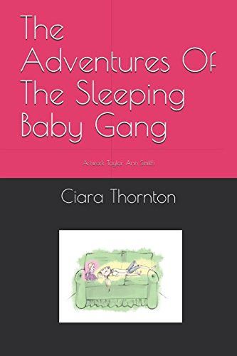 The Adventures Of The Sleeping Baby Gang: Artwork Taylor Ann Smith Novels & Short Stories