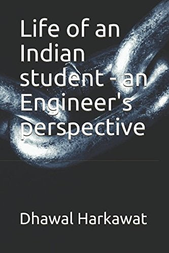 Life of an Indian student - an Engineer's perspective Business & Technology