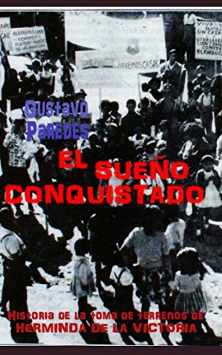 El Sueño Conquistado: Historia de la Población Herminda De La Victoria (Historias Noveladas, Band 2) Social Sciences