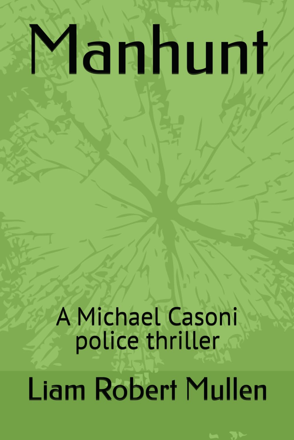 Manhunt: A Michael Casoni police thriller Action & Adventure