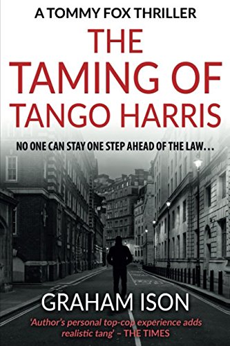 The Taming of Tango Harris (A Tommy Fox Thriller, Band 5) Crime & Thrillers