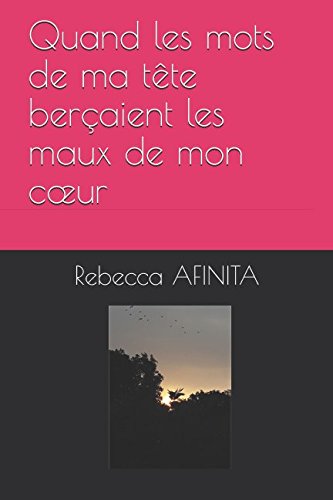 Quand les mots de ma tête berçaient les maux de mon cœur book