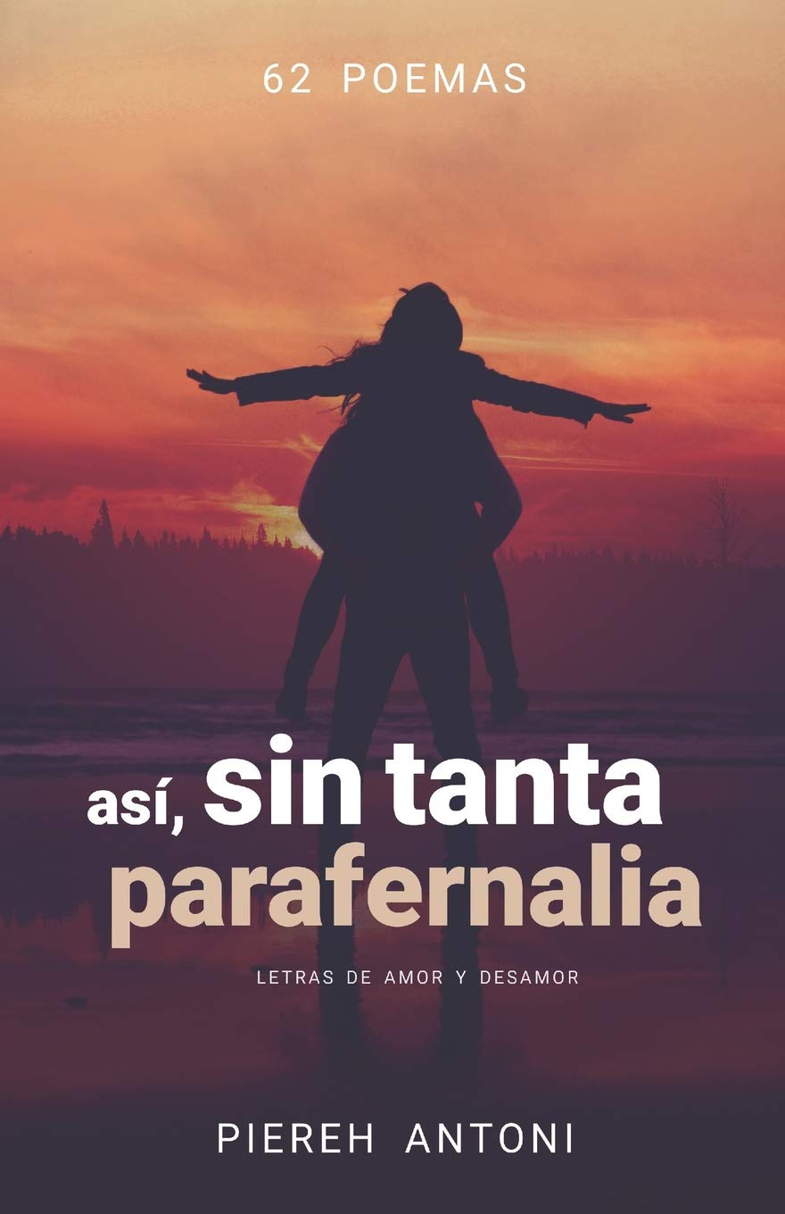 Sin tanta parafernalia (Poesía, Band 7) Poetry