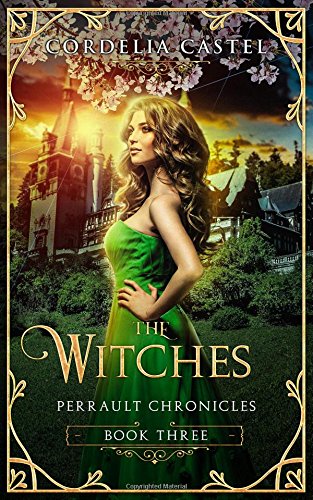 The Witches (Perrault Chronicles, Band 3) Fairy Tales & Legends