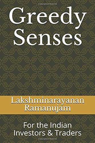 Greedy Senses: For the Indian Investors & Traders Business, Finance & Career