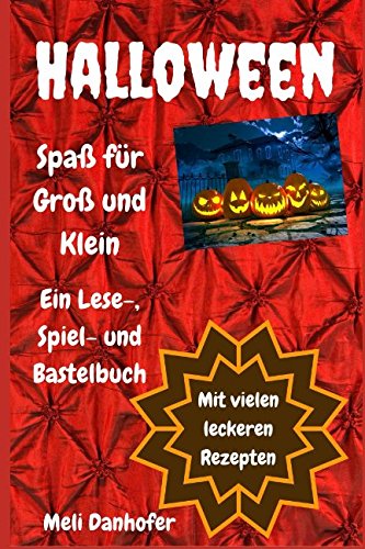 Halloween - Spaß für Groß und Klein: Ein Lese-, Spiel- und Bastelbuch book