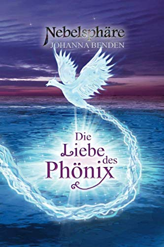 Nebelsphäre - Die Liebe des Phönix: Lübeck-Reihe 3 Urban Fantasy