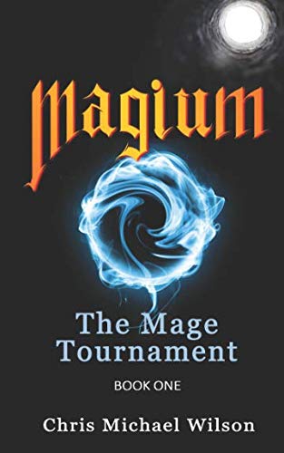 Magium: The Mage Tournament (Book 1): An Epic LitRPG Adventure Books