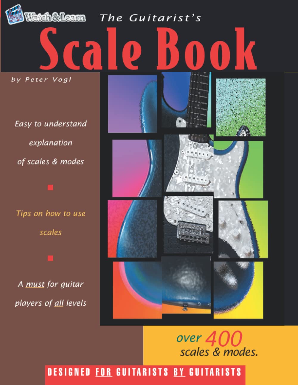 The Guitarist's Scale Book: Over 400 Guitar Scales & Modes book