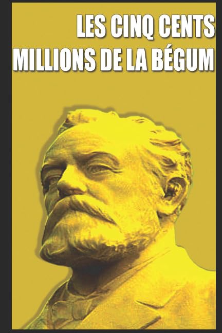 LES CINQ CENTS MILLIONS DE LA BÉGUM book