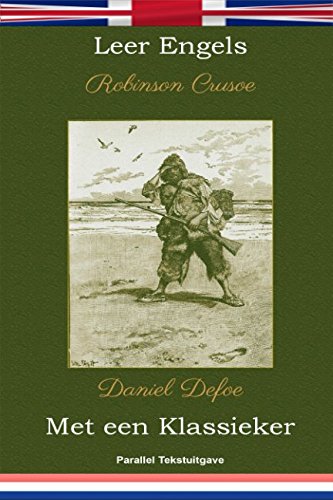 Leer Engels met een Klassieker: Robinson Crusoe - Parallel tekstuitgave Foreign Languages ​​& Dictionaries