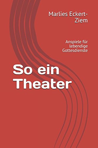 So ein Theater: Anspiele für lebendige Gottesdienste Film, Art & Culture