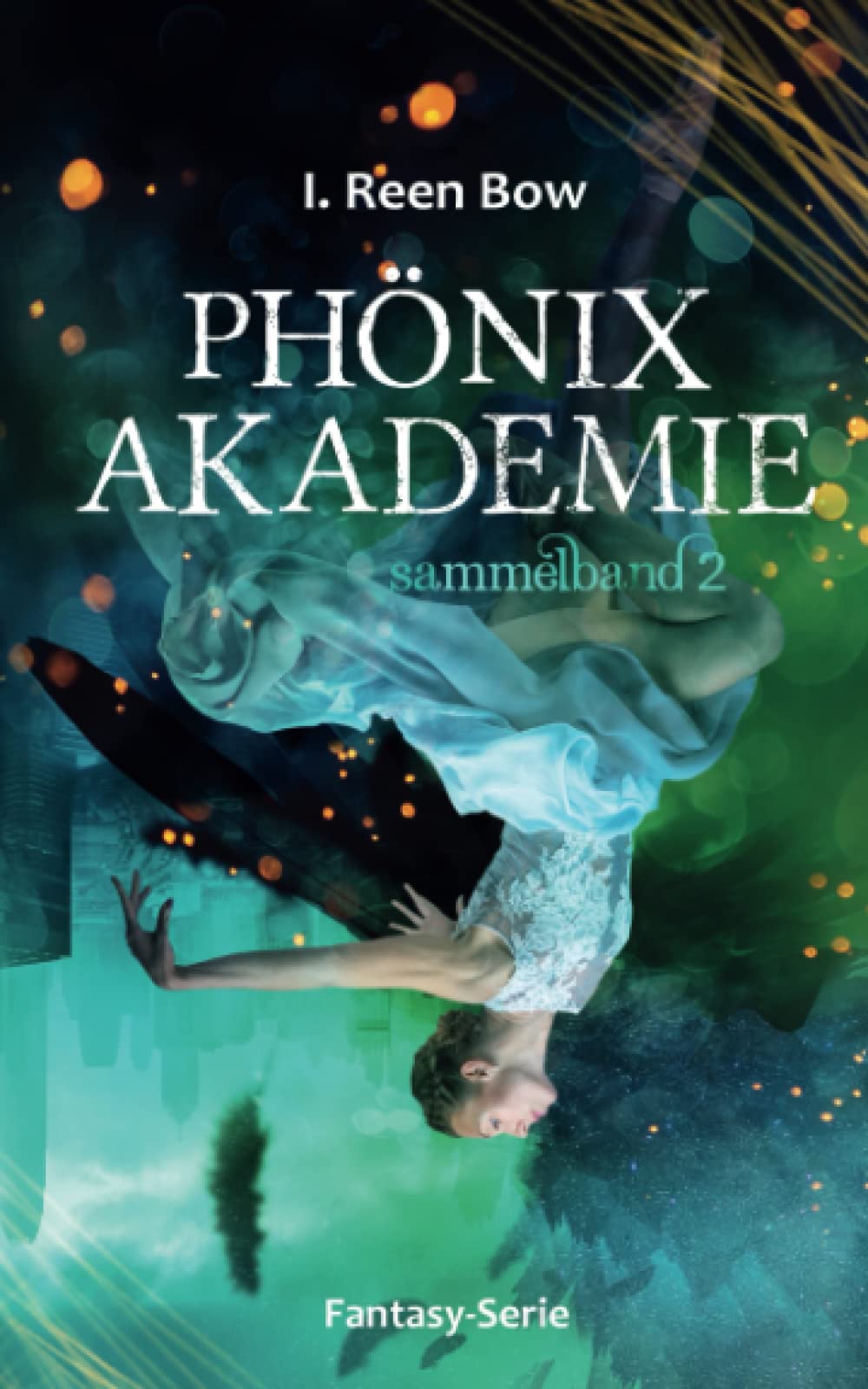 Phönixakademie - Sammelband 2 (Fantasy-Serie) Fantasy & Sci-Fi