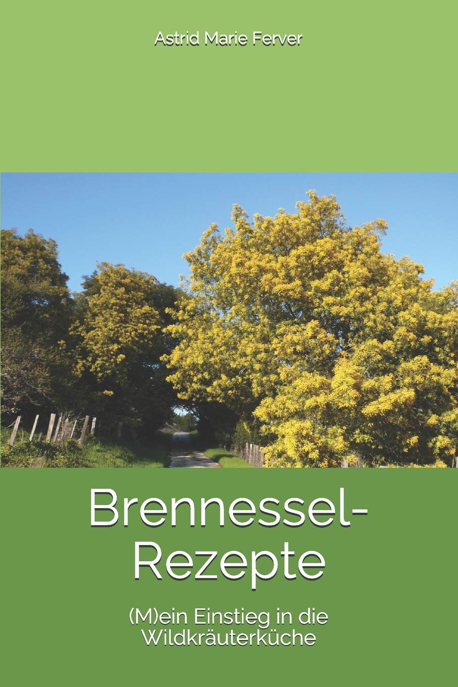 Brennessel-Rezepte: (M)ein Einstieg in die Wildkräuterküche Garden & Plants