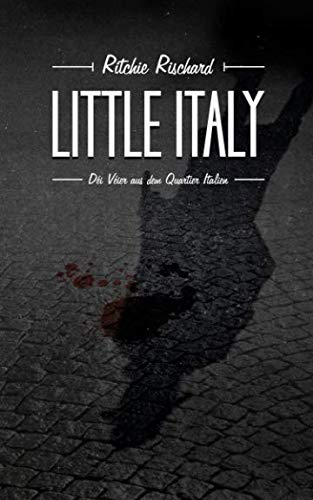Little Italy: Déi Véier aus dem Quartier Italien Crime & Thrillers