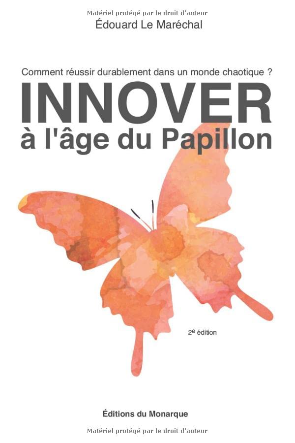 Innover à l'Age du Papillon: Comment réussir durablement dans un monde chaotique ? Social Sciences
