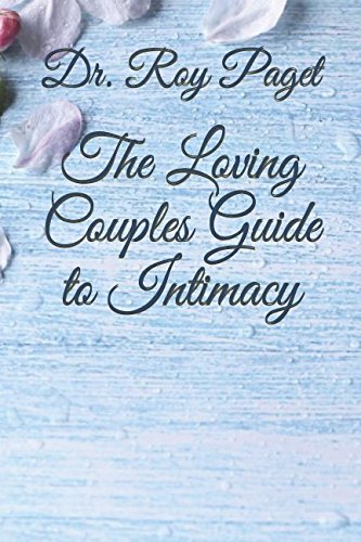 The Loving Couples Guide to Intimacy (Paget Series, Band 3) Partnership & Love