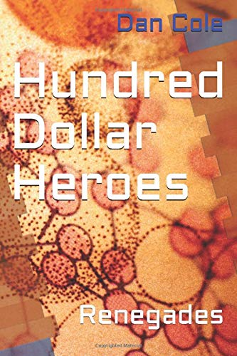 Hundred Dollar Heroes: Renegades Action & Adventure