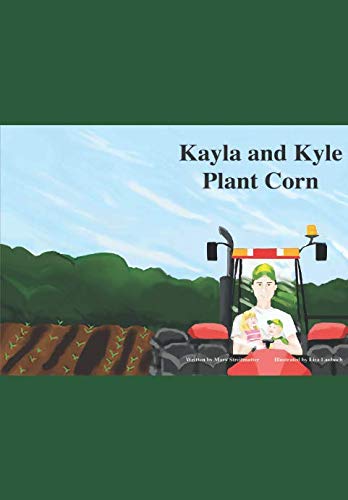 Kayla and Kyle Plant Corn Non-fiction
