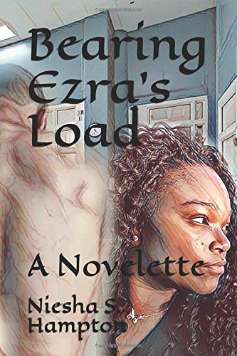 Bearing Ezra's Load: A Novella Contemporary literature