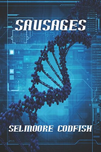 Sausages (Neal Harris—Faith-Based Insurance Investigator Series, Band 2) Humour & Satire