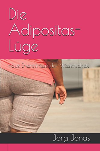 Die Adipositas-Lüge: neue Erkenntnisse der Wissenschaft Medicine