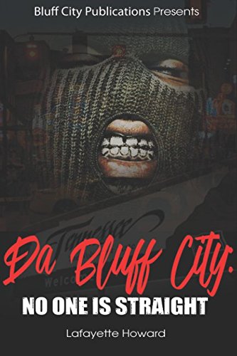 Da Bluff City:: No One is Straight Crime & Thrillers