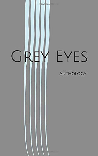 Grey Eyes: Anthology Poetry